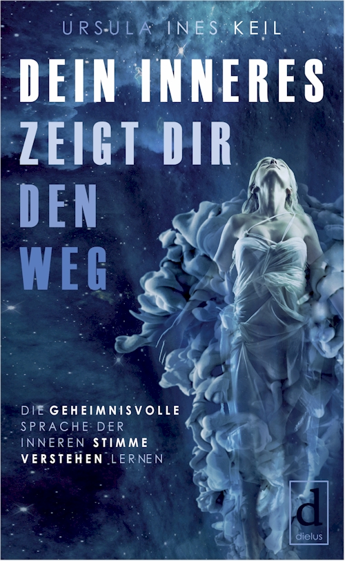 Buch Dein Inneres zeigt dir den Weg von Ursula Ines Keil