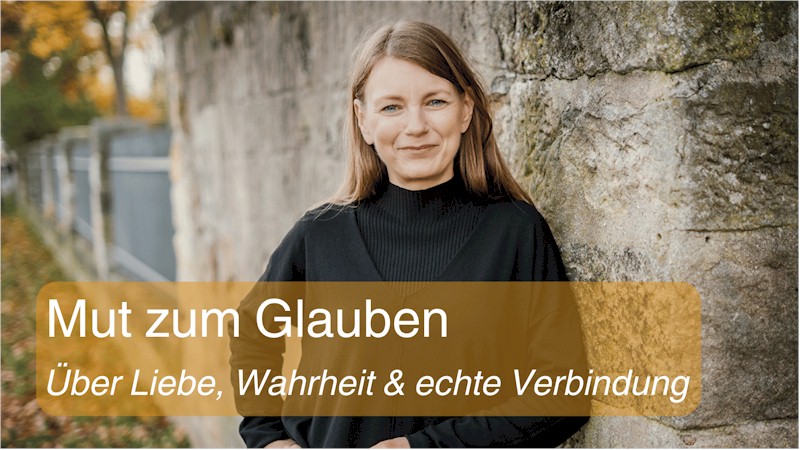 Mut zum Glauben – Podcast von Ursula Ines Keil